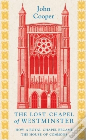 Capa do artigo The Lost Chapel Of Westminster