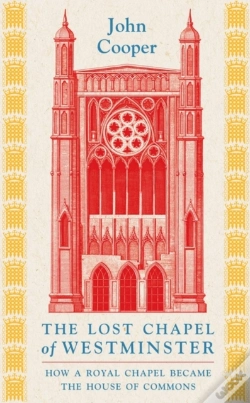 Capa do artigo The Lost Chapel Of Westminster