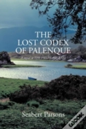 The Lost Codex Of Palenque