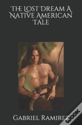 The Lost Dream A Native American Tale