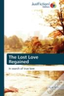 The Lost Love Regained