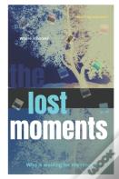 The Lost Moments