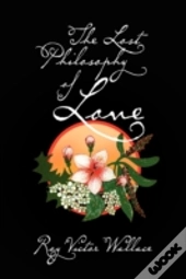 The Lost Philosophy Of Love