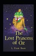The Lost Princess Of Oz Annotated