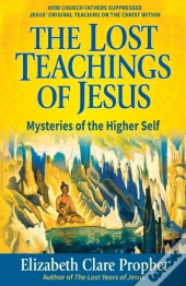 The Lost Teachings Of Jesus