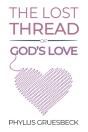 The Lost Thread Of God'S Love - Preview