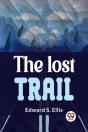 The Lost Trail - Preview