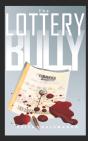 The Lottery Bully - Preview