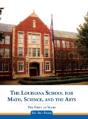 The Louisiana School For Math, Science, And The Arts - Preview