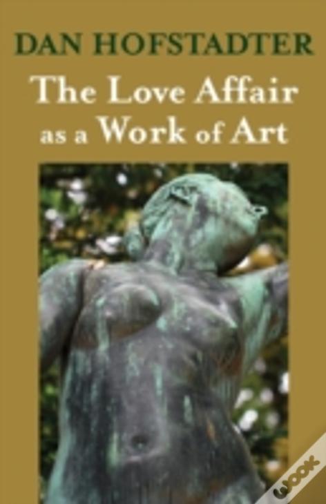 The Love Affair As A Work Of Art