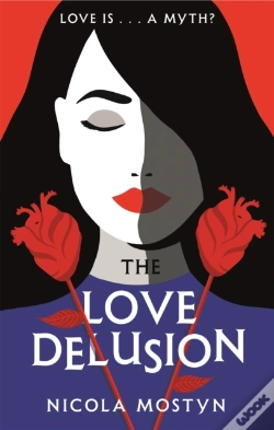 Capa do artigo The Love Delusion: A Sharp, Witty, Thought-Provoking Fantasy For Our Time