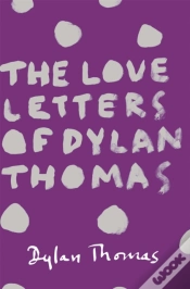 Capa do artigo The Love Letters Of Dylan Thomas