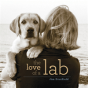 The Love Of A Lab - Preview