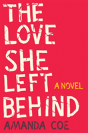 The Love She Left Behind - A Novel - Preview