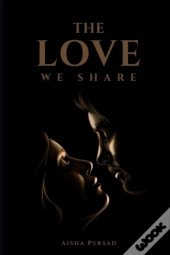 The Love We Share
