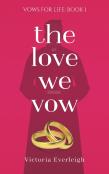 The Love We Vow