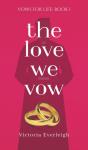 The Love We Vow - Preview