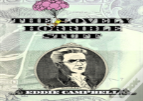 The Lovely Horrible Stuff