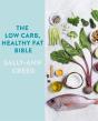 The Low-Carb, Healthy Fat Bible - Preview