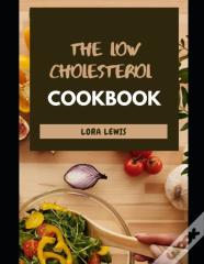 The Low Cholesterol Cookbook