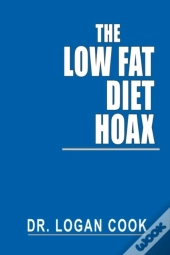 The Low Fat Diet Hoax
