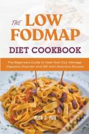 The Low Fodmap Diet Cookbook