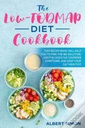 The Low-Fodmap Diet Cookbook