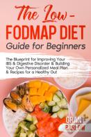 The Low Fodmap Diet Guide For Beginners