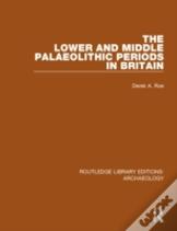 The Lower And Middle Palaeolithic Periods In Britain