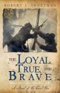 The Loyal, True, And Brave - Preview