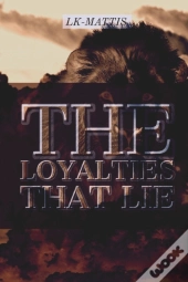 The Loyalties That Lie