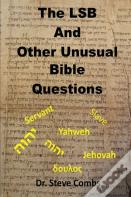 The Lsb And Other Unusual Bible Questions