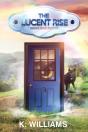 The Lucent Rise: The Trailokya Trilogy, - Preview