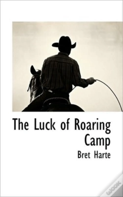 Capa do artigo The Luck Of Roaring Camp