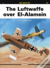 The Luftwaffe Over El-Alamein