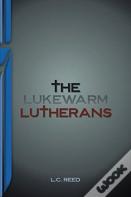 The Lukewarm Lutherans