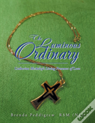 The Luminous Ordinary
