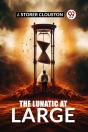 The Lunatic At Large (Edition2024) - Preview