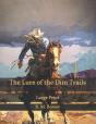 The Lure Of The Dim Trails - Preview
