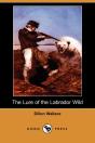The Lure Of The Labrador Wild (Dodo Press) - Preview