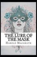The Lure Of The Mask Annotated