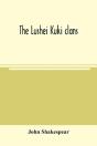 The Lushei Kuki Clans - Preview