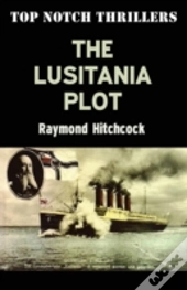 The Lusitania Plot