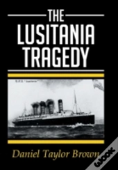 The Lusitania Tragedy