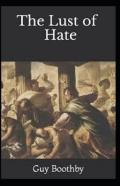 The Lust Of Hate Annotated