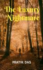 The Luxury Nightmare - Preview