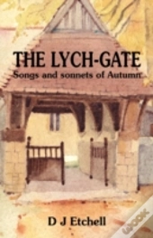 The Lych-Gate: Songs And Sonnets Of Autu