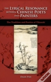 The Lyrical Resonance Between Chinese Poets And Painters