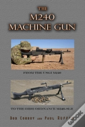 The M240 Machine Gun