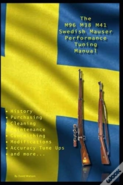 Capa do artigo The M96 M38 M41 Swedish Mauser Performance Tuning Manual
